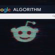 Google Algorithm Slashes Reddit Traffic: What It Means for UGC Platforms